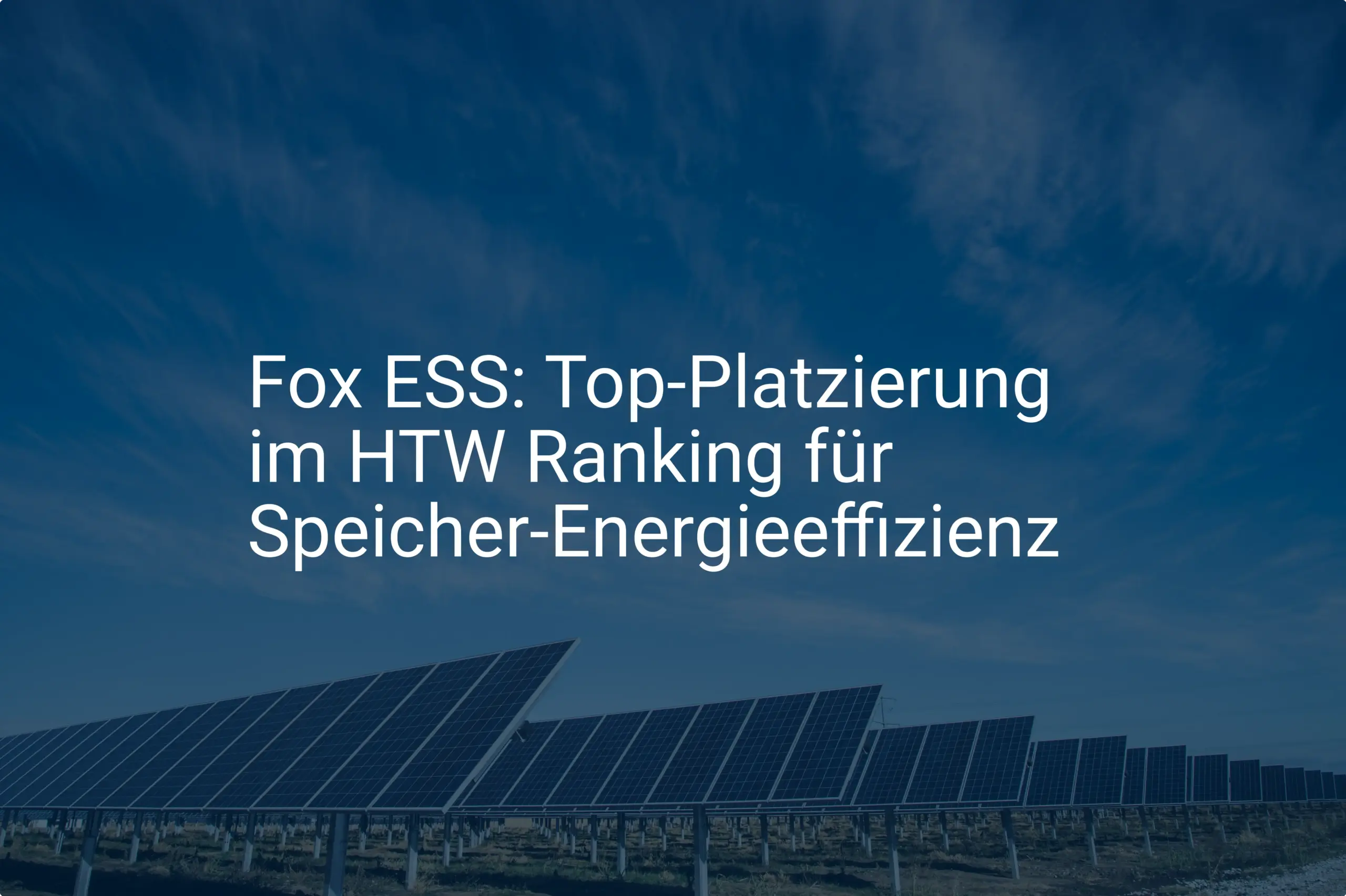 Fox ESS: Top-Platzierung im HTW Ranking für Speicher-Energieeffizienz