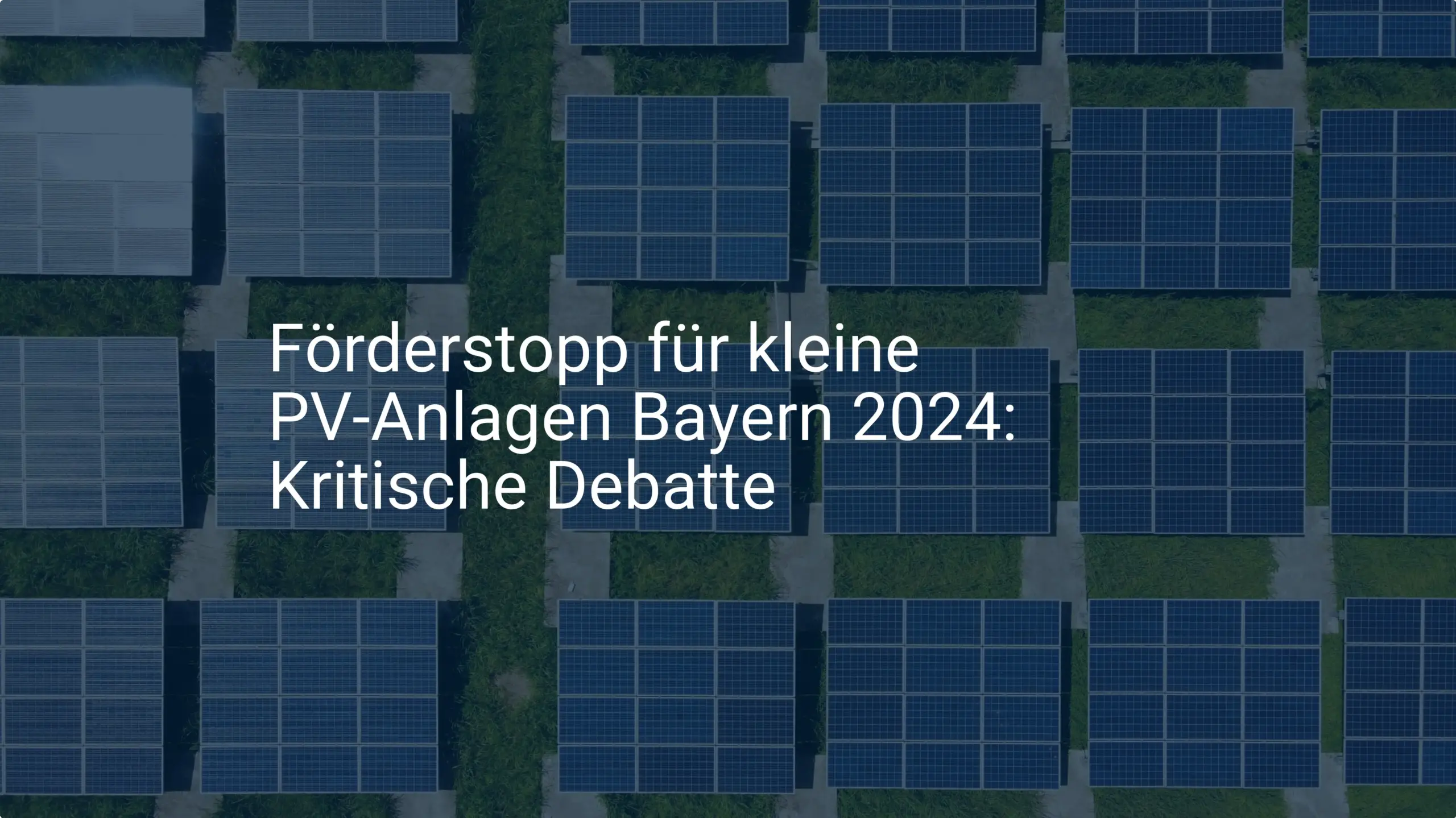 Förderstopp für kleine PV-Anlagen Bayern 2024: Kritische Debatte