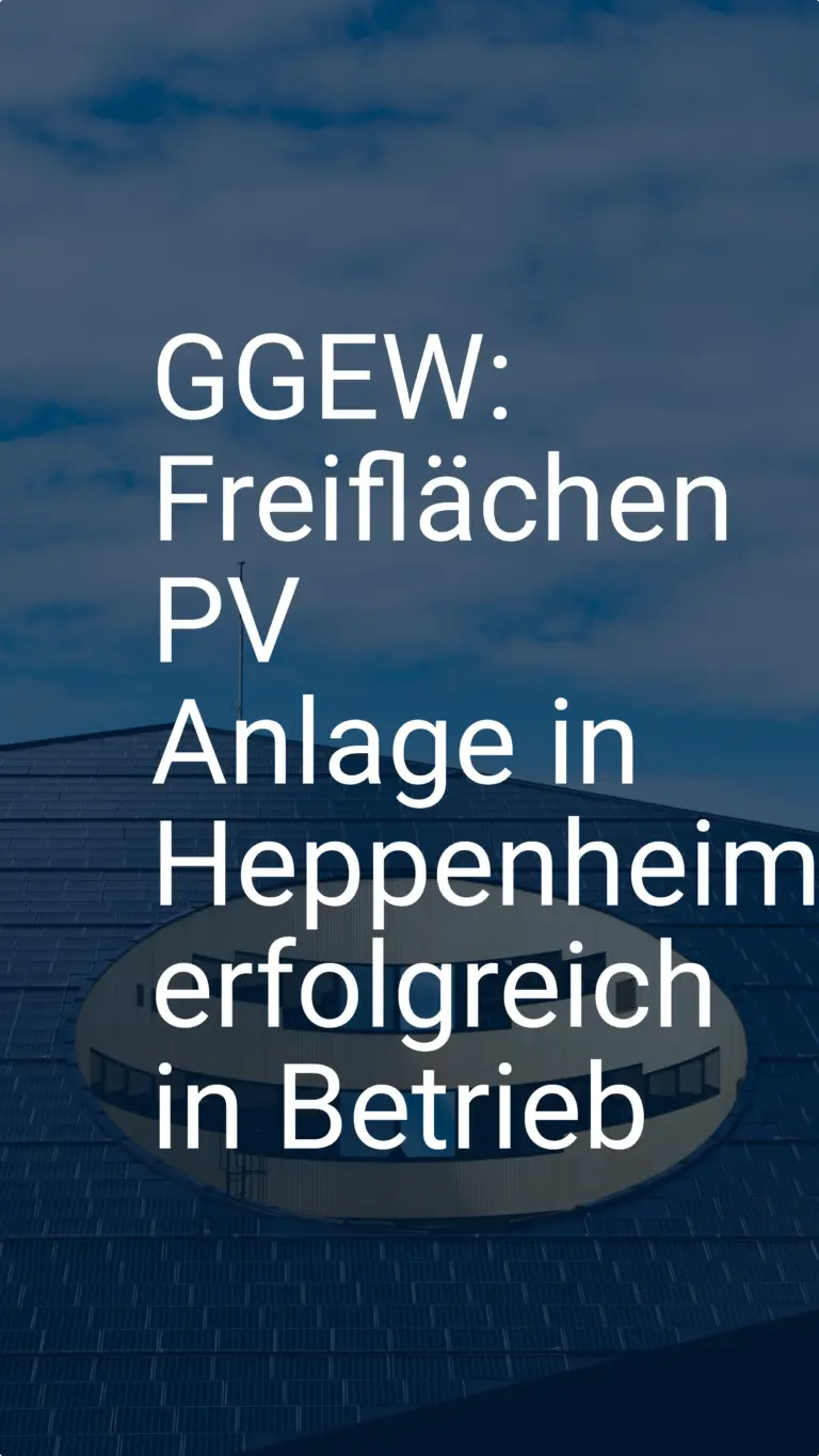 GGEW: Freiflächen PV Anlage in Heppenheim erfolgreich in Betrieb