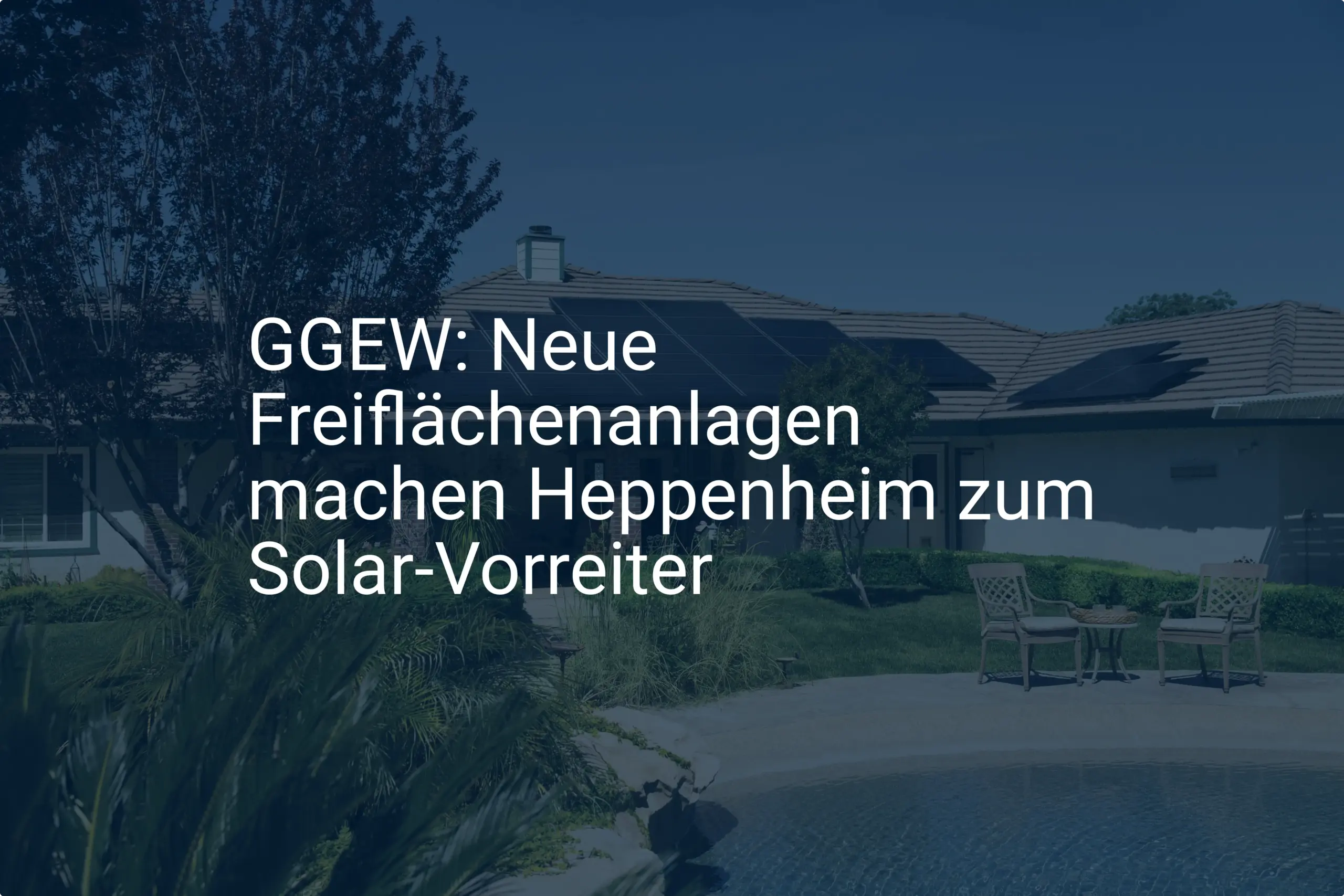 GGEW: Neue Freiflächenanlagen machen Heppenheim zum Solar-Vorreiter