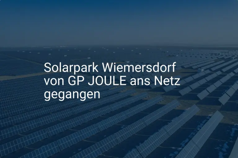 GP JOULE speist ein: Solarpark Wiemersdorf versorgt 6.000 Haushalte