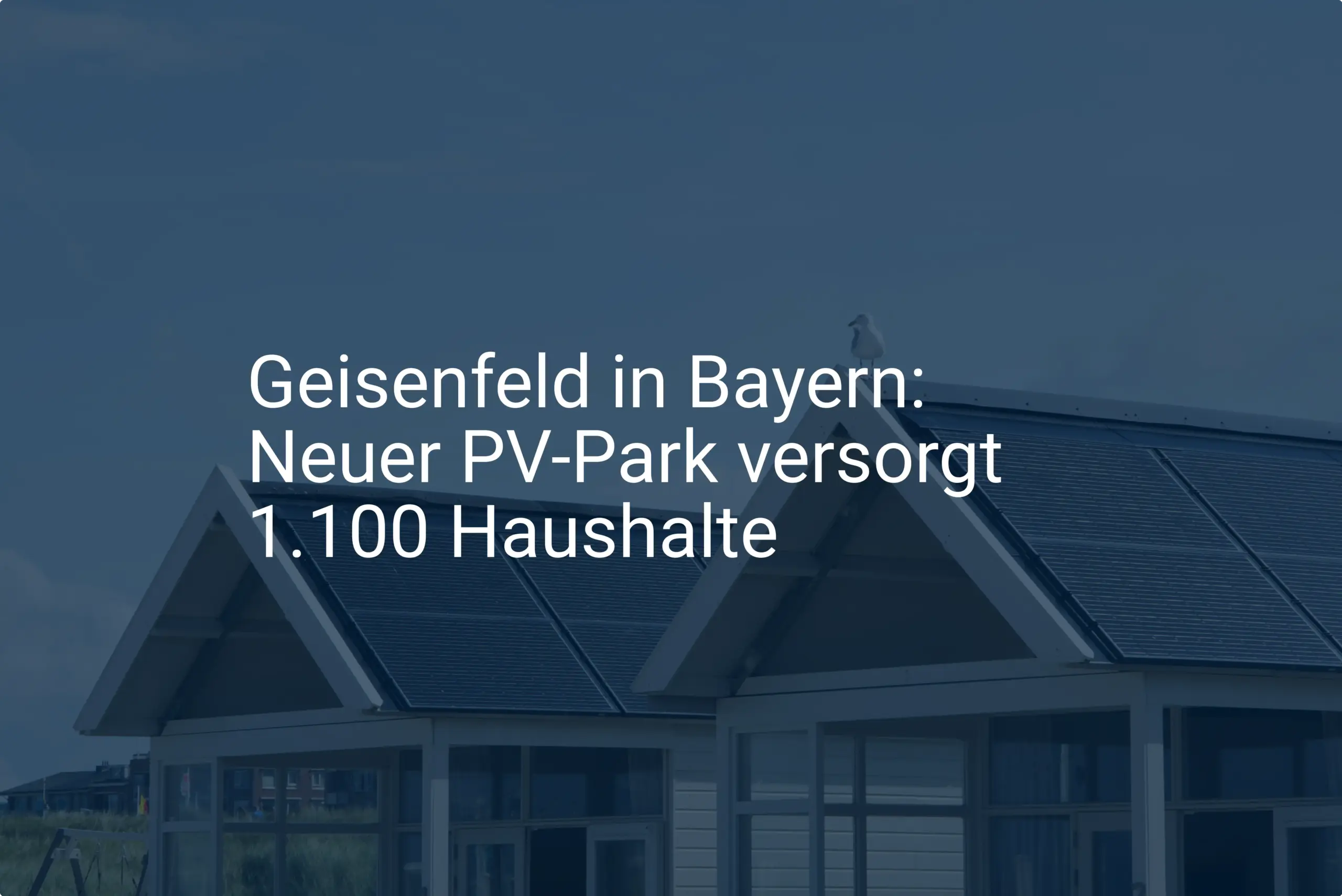 Geisenfeld in Bayern: Neuer PV-Park versorgt 1.100 Haushalte