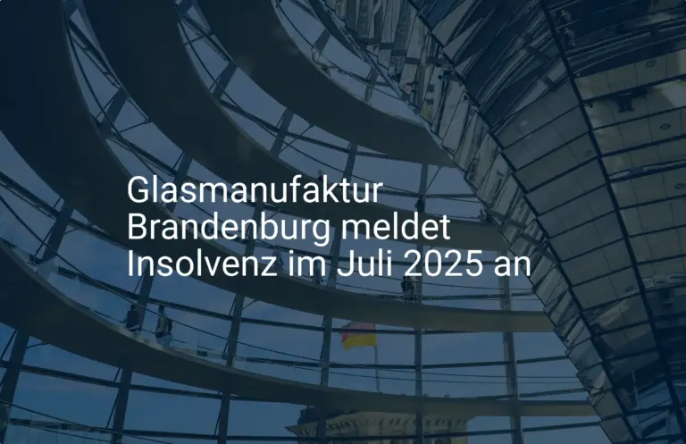 Glasmanufaktur Brandenburg: Hoffnung nach der Insolvenz 2025?
