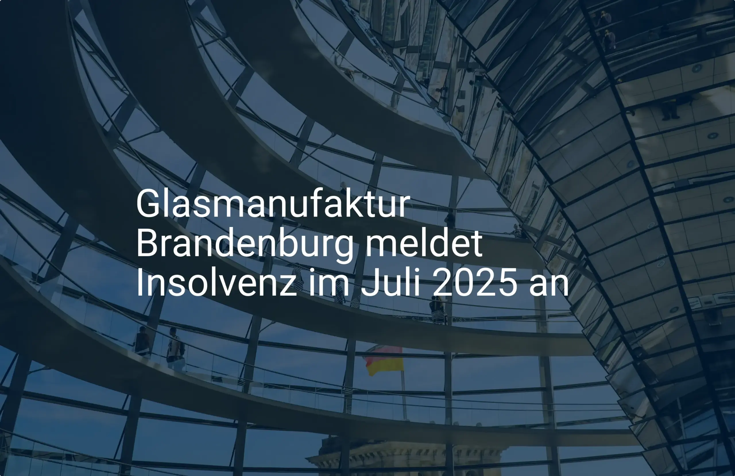 Glasmanufaktur Brandenburg: Hoffnung nach der Insolvenz 2025?