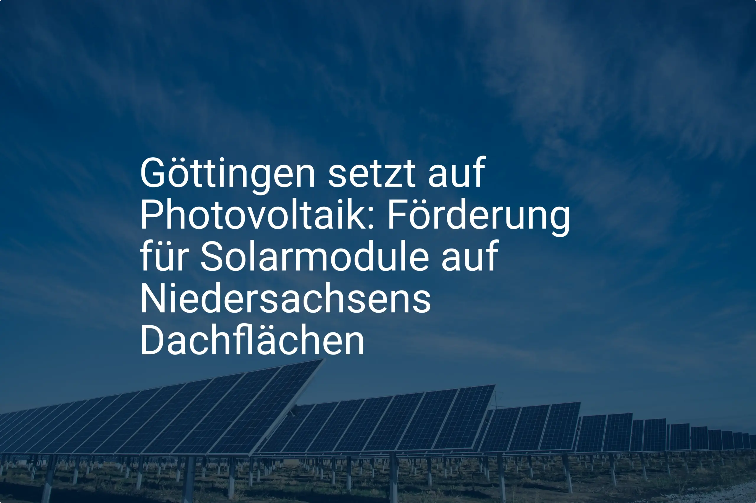 Göttingen setzt auf Photovoltaik: Förderung für Solarmodule auf Niedersachsens Dachflächen