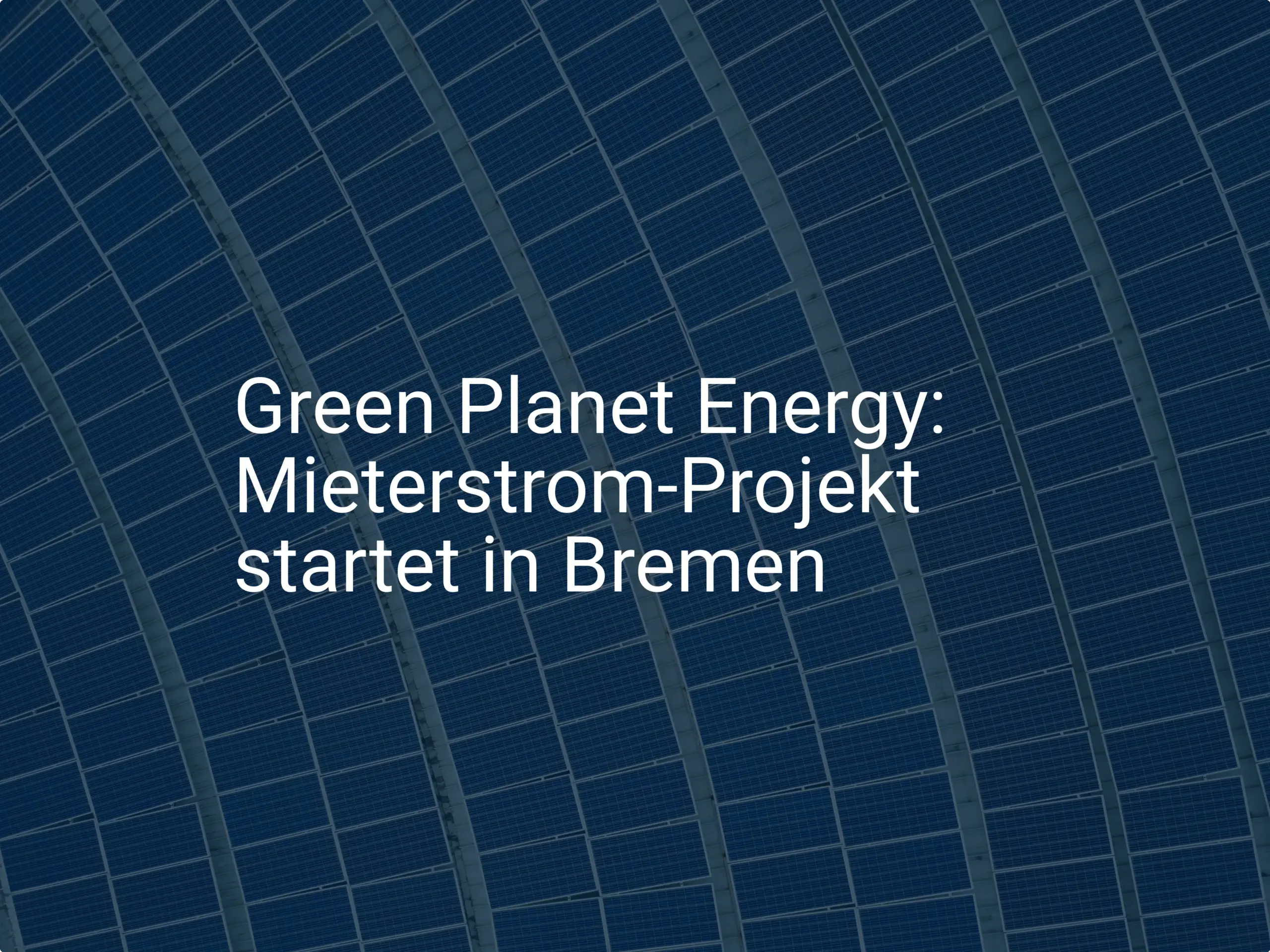 Green Planet Energy: Mieterstrom-Projekt startet in Bremen