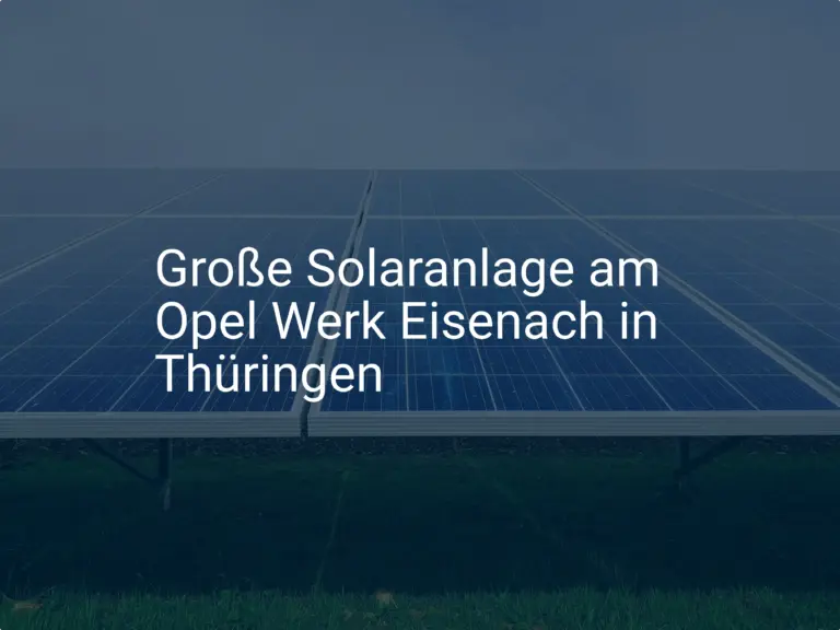 Große Solaranlage am Opel Werk Eisenach in Thüringen
