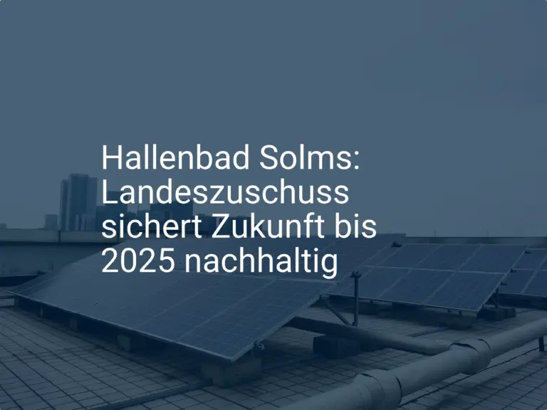Hallenbad Solms: Landeszuschuss sichert Zukunft bis 2025 nachhaltig