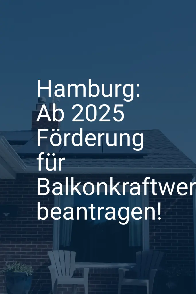 Hamburg: Ab 2025 Förderung für Balkonkraftwerke beantragen!