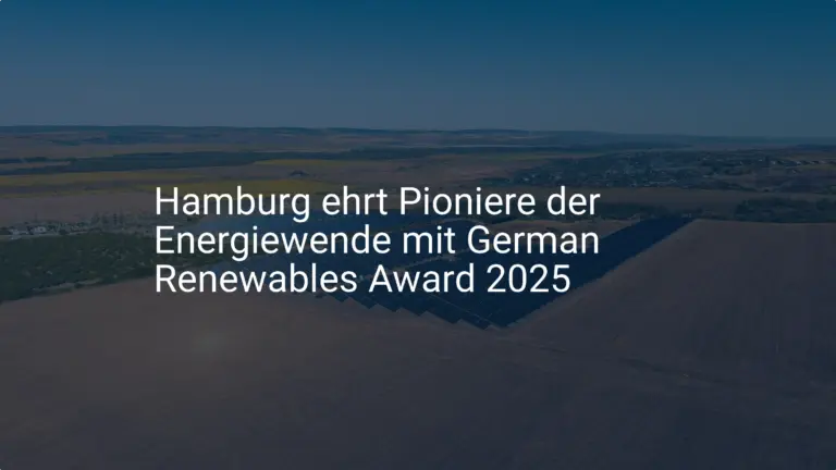 Hamburg: German Renewables Award 2025 ehrt Pioniere der Energiewende