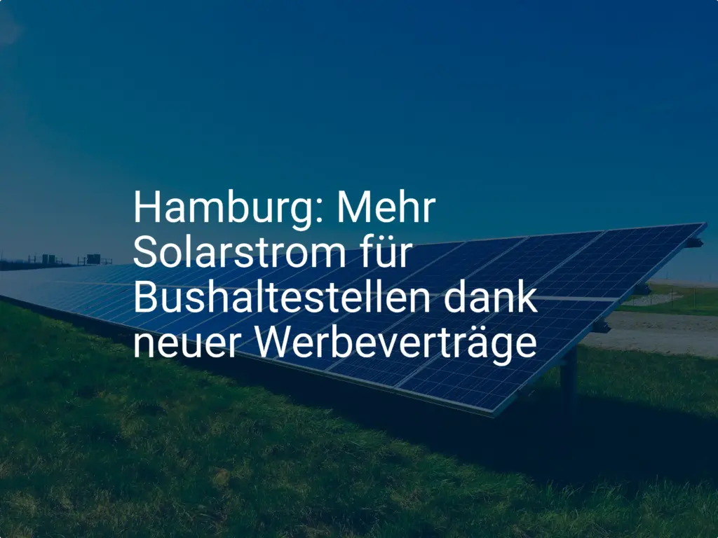 Hamburg: Mehr Solarstrom für Bushaltestellen dank neuer Werbeverträge