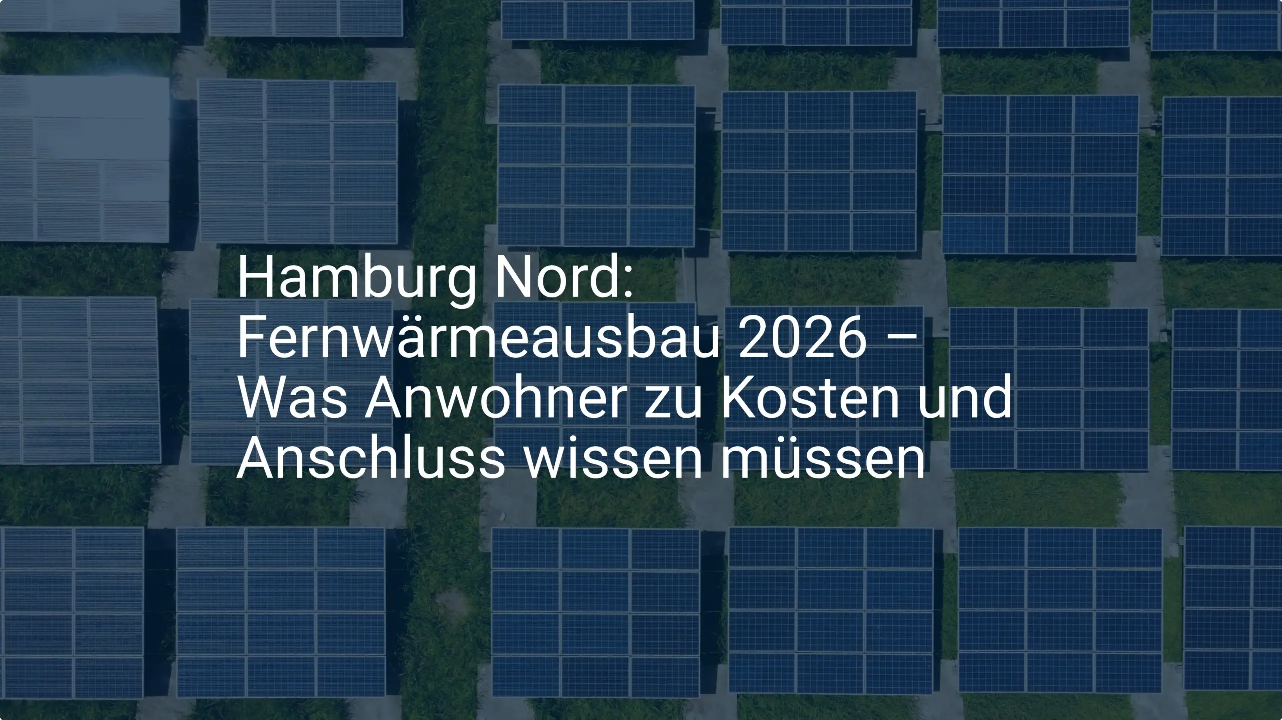 Hamburg Nord: Fernwärmeausbau 2026 – Was Anwohner zu Kosten und Anschluss wissen müssen