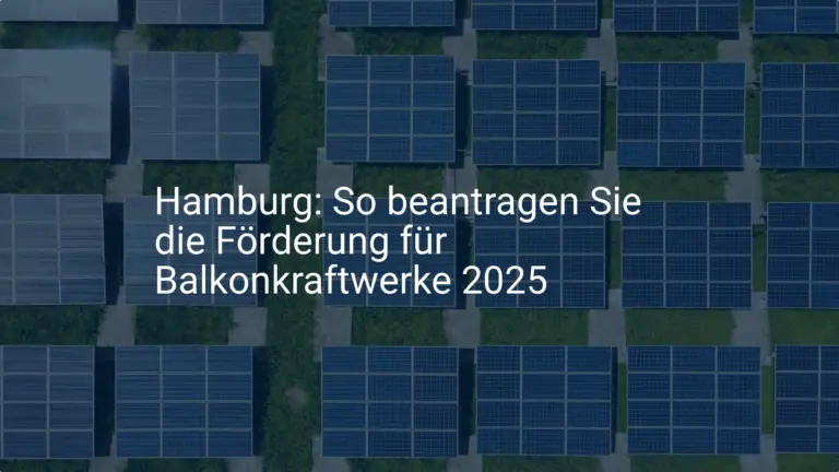 Hamburg: So beantragen Sie die Förderung für Balkonkraftwerke 2025