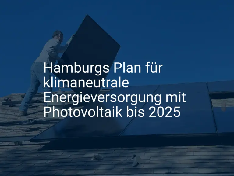 Hamburgs Plan für klimaneutrale Energieversorgung mit Photovoltaik bis 2025