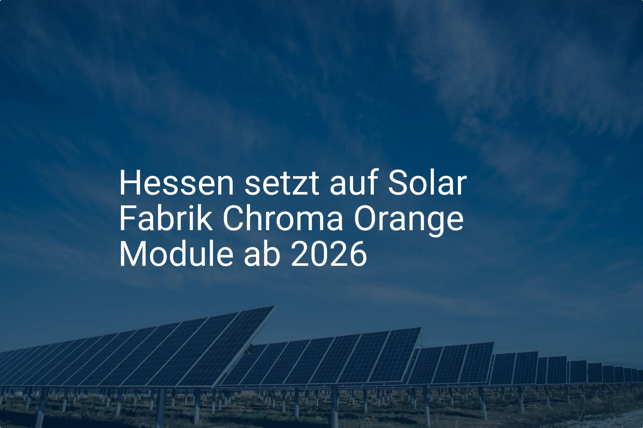 Hessen setzt auf Solar Fabrik Chroma Orange Module ab 2026