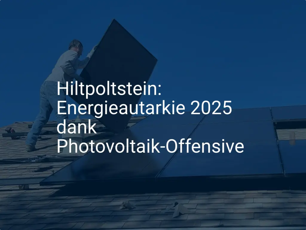 Hiltpoltstein: Energieautarkie 2025 dank Photovoltaik-Offensive