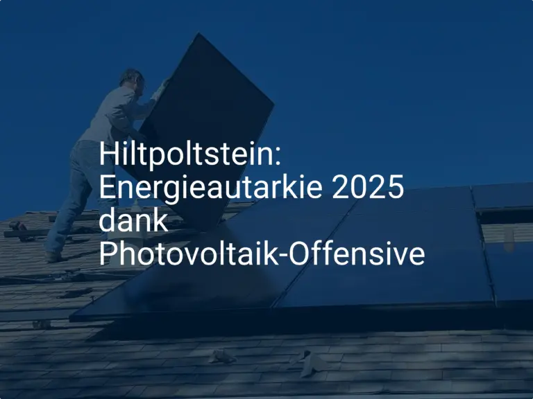 Hiltpoltstein: Energieautarkie 2025 dank Photovoltaik-Offensive