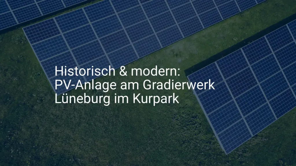 Historisch & modern: PV-Anlage am Gradierwerk Lüneburg im Kurpark