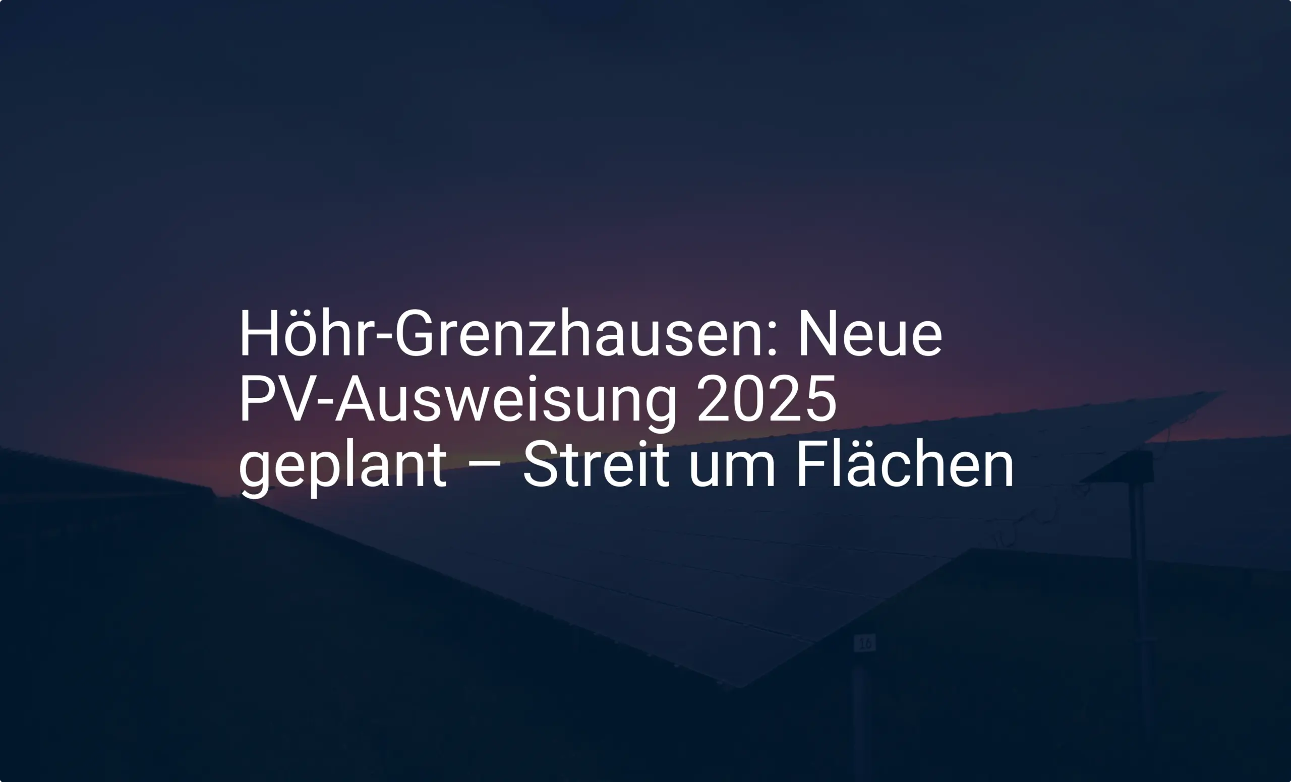 Höhr-Grenzhausen: Neue PV-Ausweisung 2025 geplant – Streit um Flächen