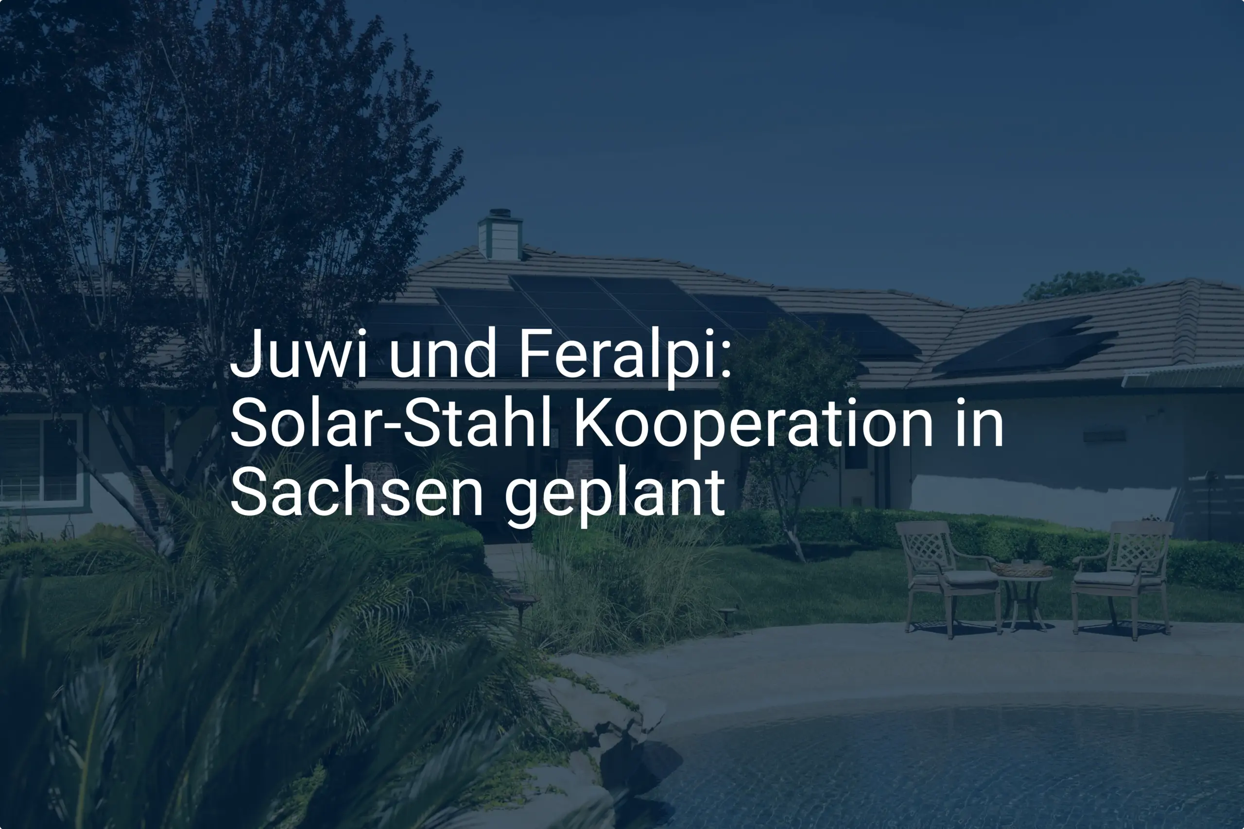 Juwi und Feralpi: Solar-Stahl Kooperation in Sachsen geplant