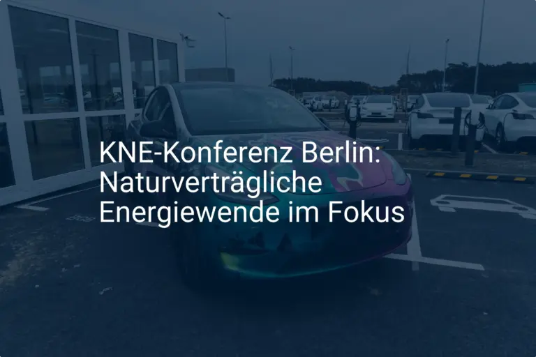 KNE Konferenz Berlin: Impulse für die naturverträgliche Energiewende
