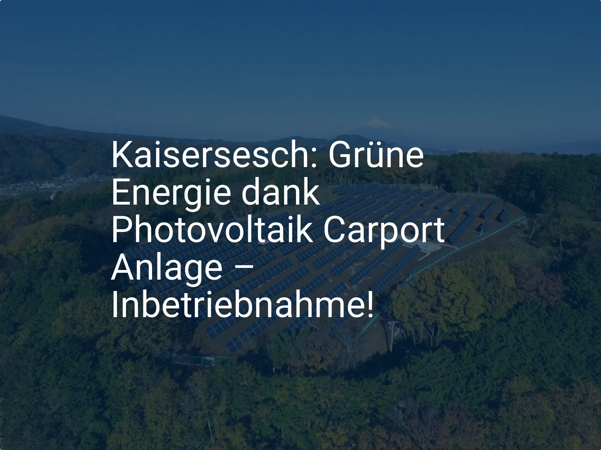 Kaisersesch: Grüne Energie dank Photovoltaik Carport Anlage – Inbetriebnahme!