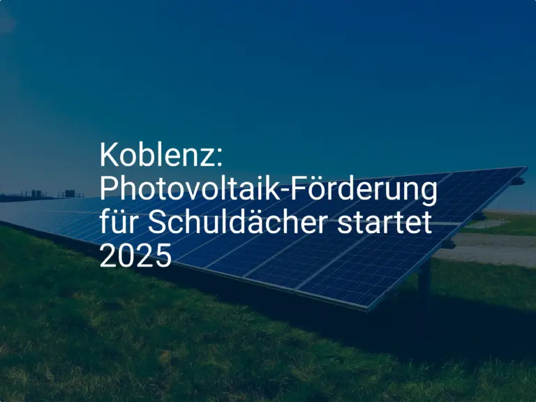 Koblenz: Photovoltaik-Förderung für Schuldächer startet 2025