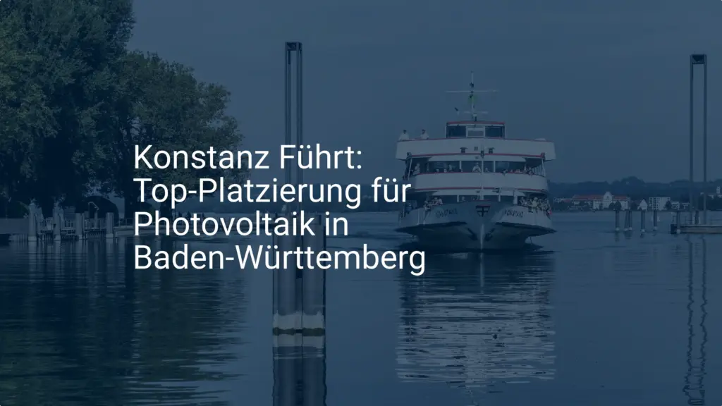 Konstanz Vorreiter: Photovoltaik Förderung in Baden-Württemberg wirkt