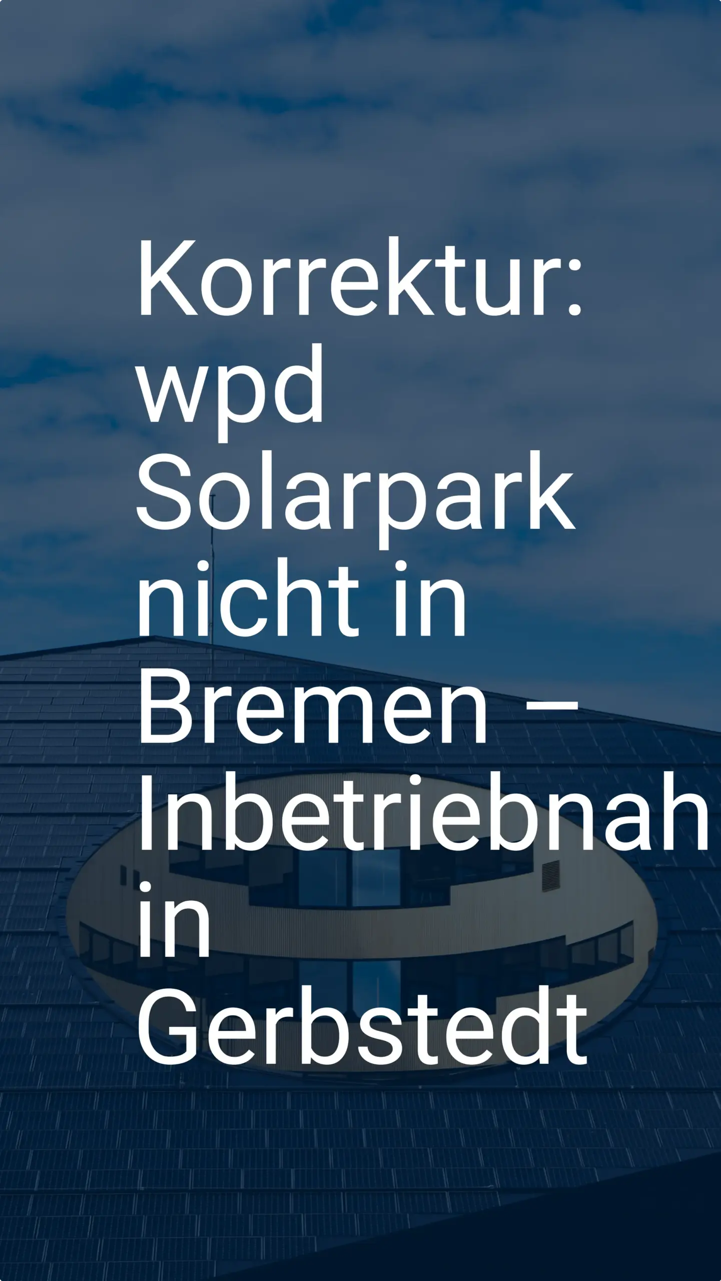 Korrektur: wpd Solarpark nicht in Bremen – Inbetriebnahme in Gerbstedt