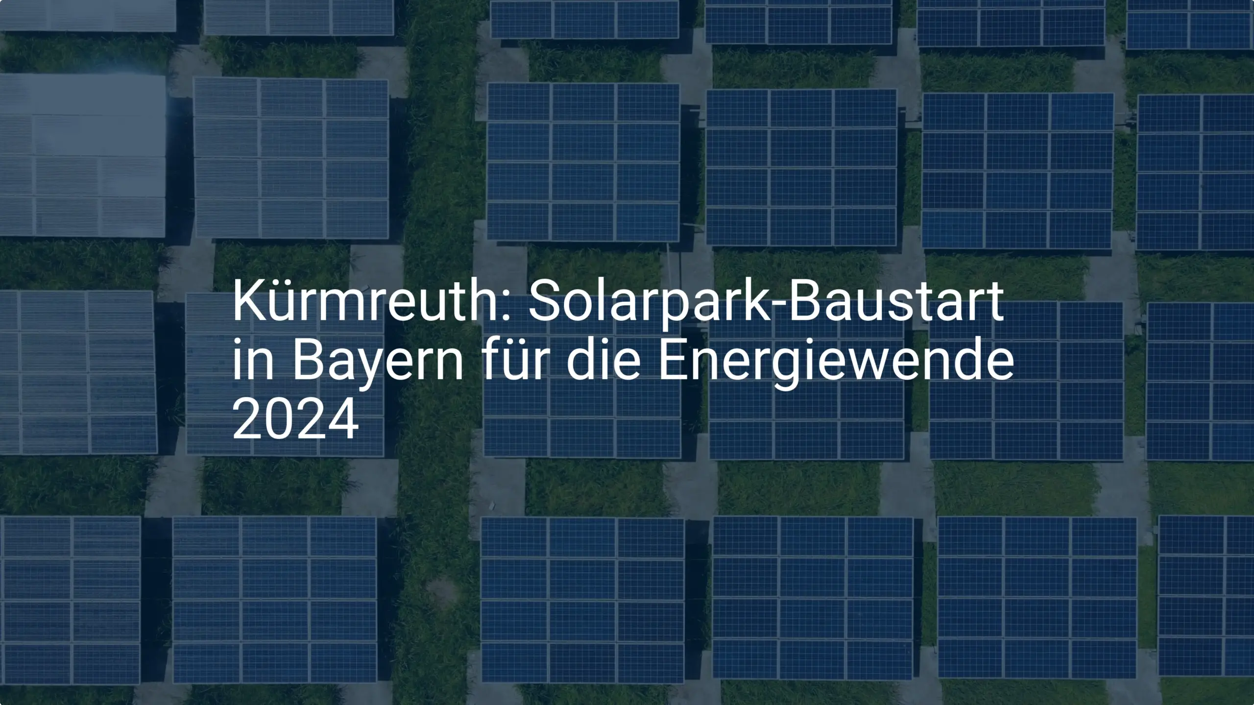 Kürmreuth: Solarpark-Baustart in Bayern für die Energiewende 2024