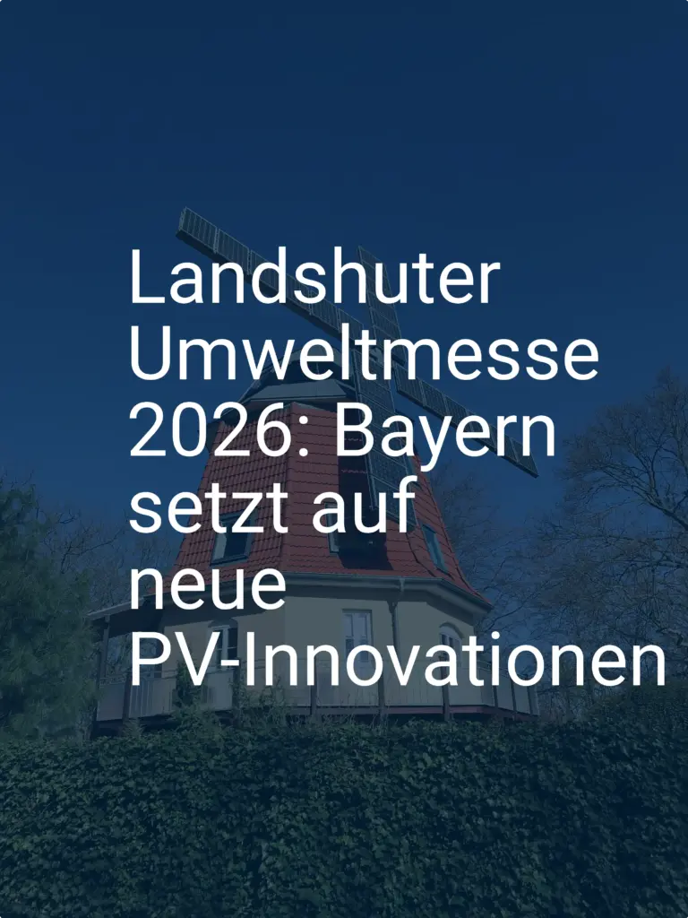 Landshuter Umweltmesse 2026: Bayern setzt auf neue PV-Innovationen