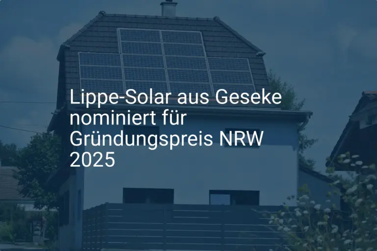 Lippe-Solar Geseke: Chance auf den Gründungspreis NRW 2025!