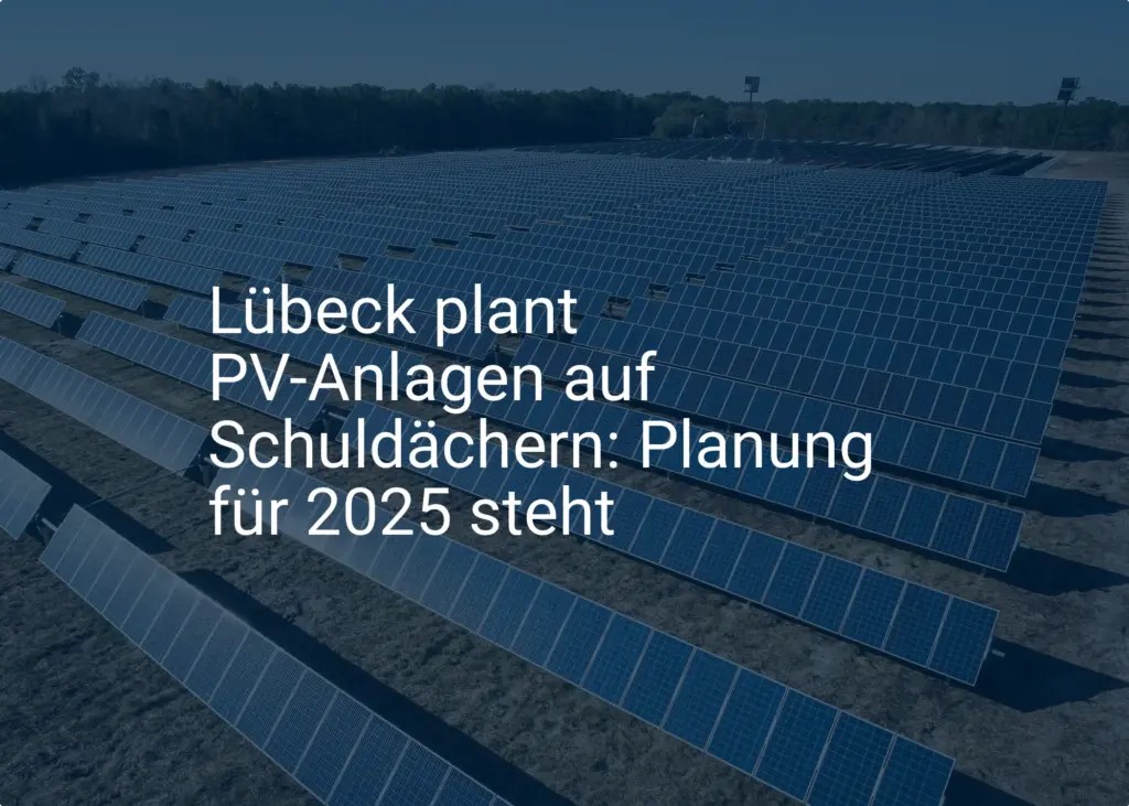 Lübeck plant PV-Anlagen auf Schuldächern: Planung für 2025 steht