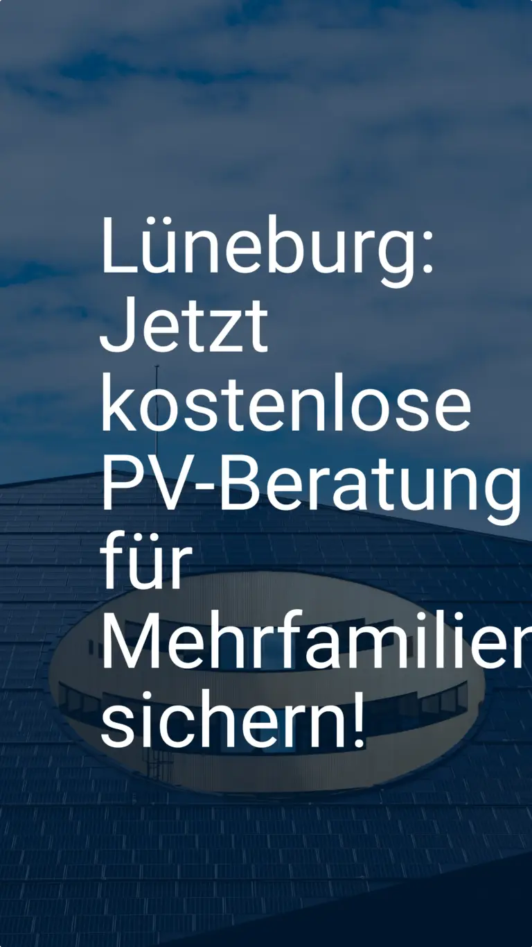 Lüneburg: Jetzt kostenlose PV-Beratung für Mehrfamilienhäuser sichern!