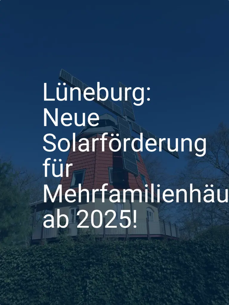 Lüneburg: Neue Solarförderung für Mehrfamilienhäuser ab 2025!