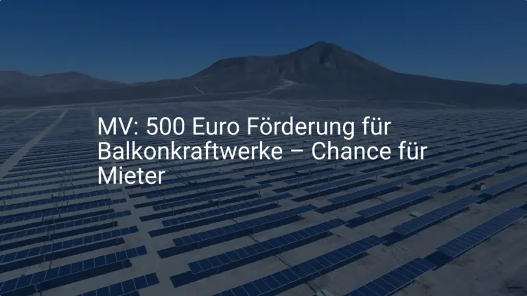 MV: 500 Euro Förderung für Balkonkraftwerke – Chance für Mieter