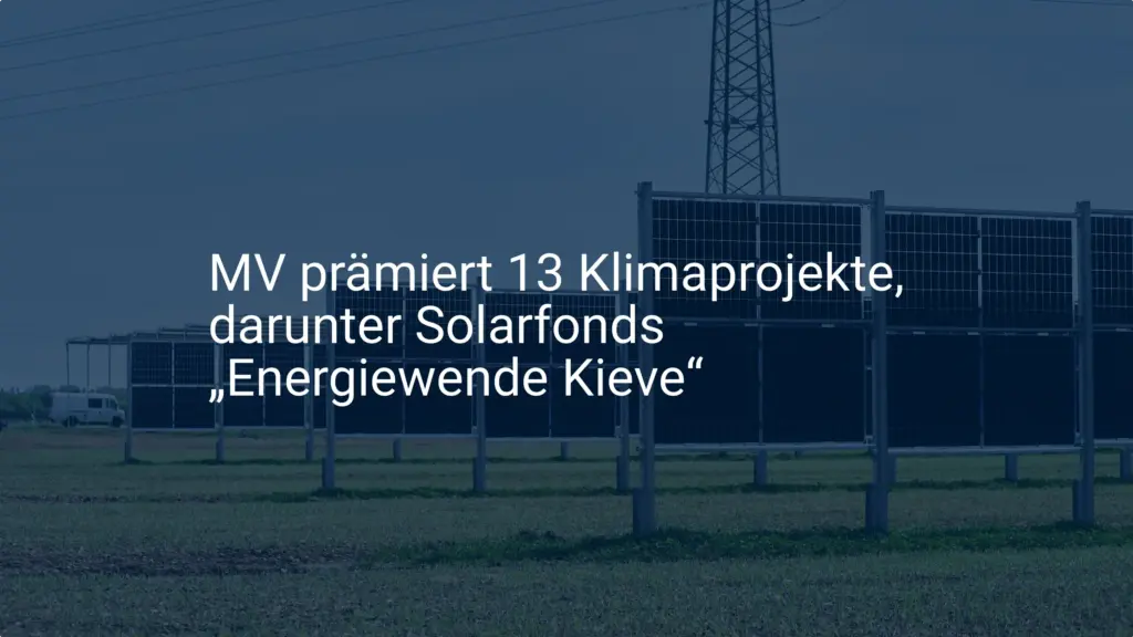 MV: Förderung für Klimaprojekte, Energiewende und Solarfonds Kieve