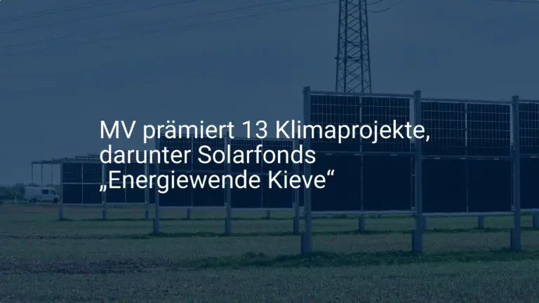 MV: Förderung für Klimaprojekte, Energiewende und Solarfonds Kieve