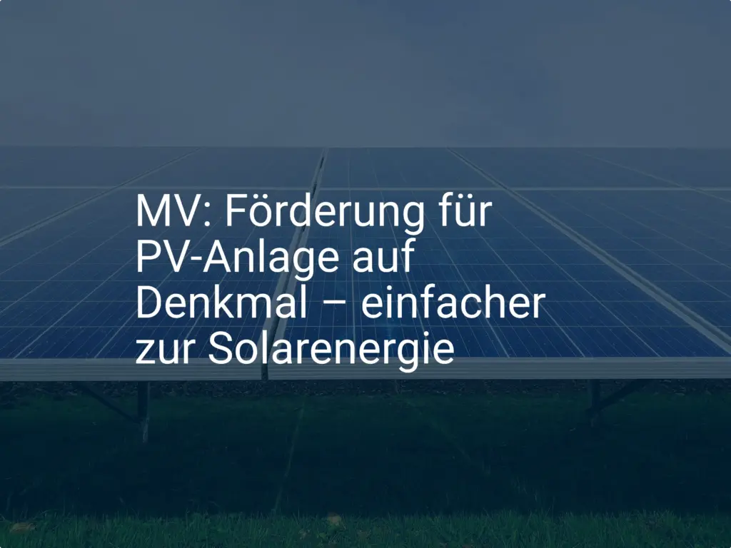 MV: Förderung für PV-Anlage auf Denkmal – einfacher zur Solarenergie