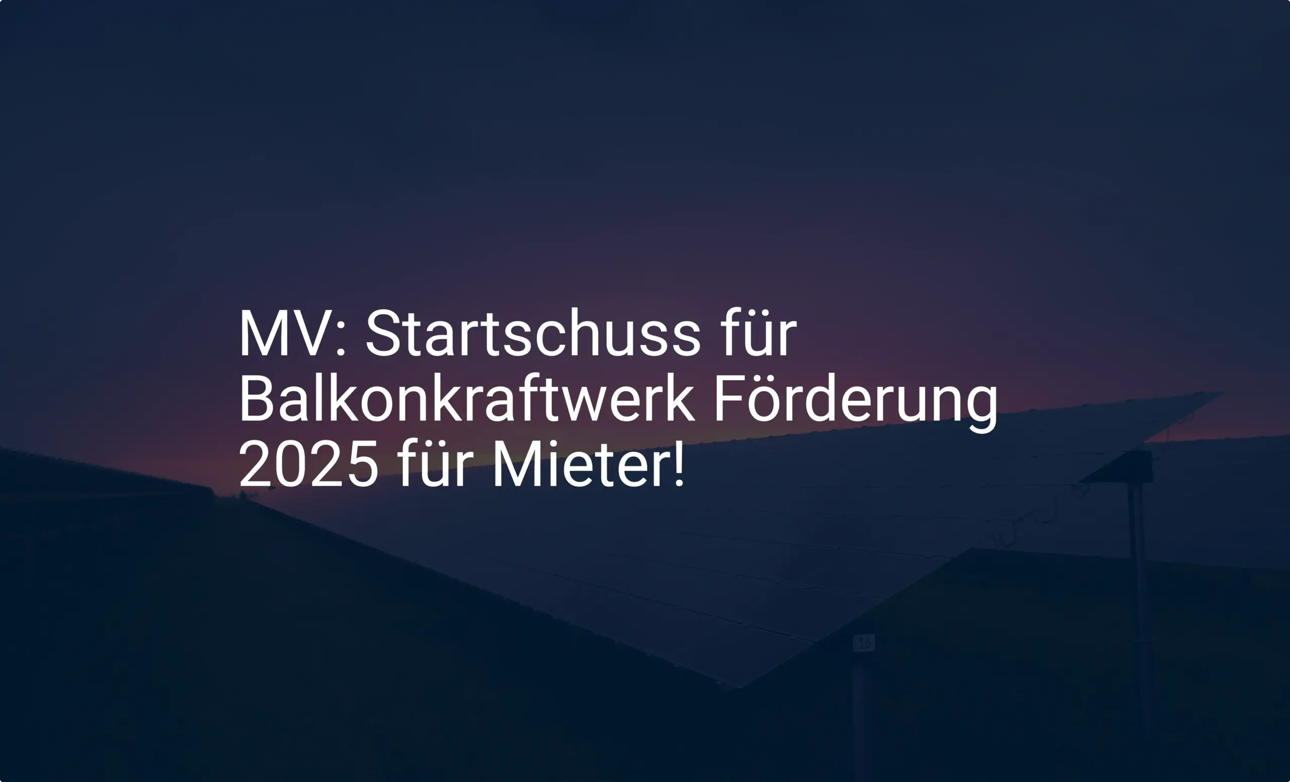MV: Startschuss für Balkonkraftwerk Förderung 2025 für Mieter!