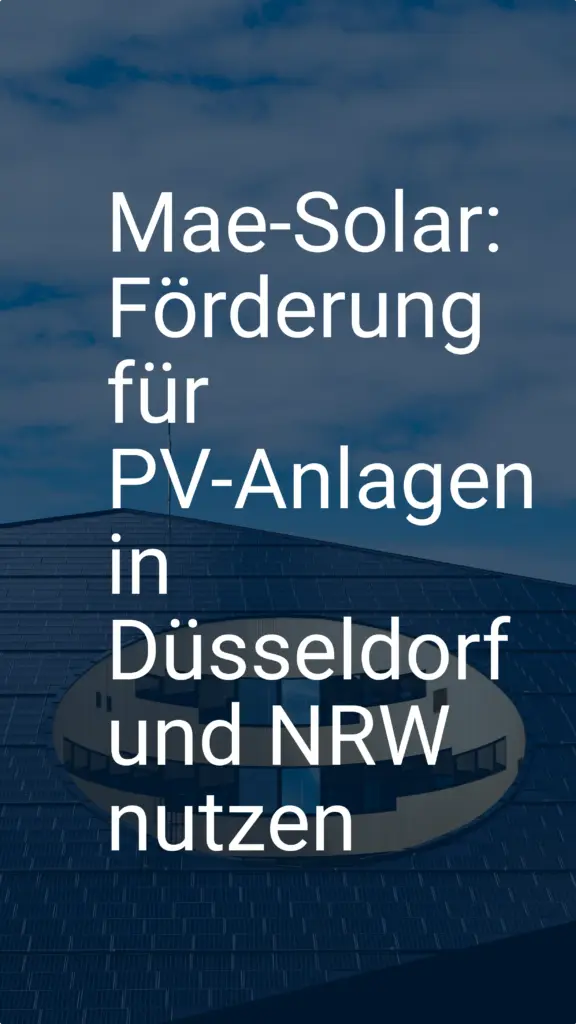 Mae-Solar: Förderung für PV-Anlagen in Düsseldorf und NRW nutzen