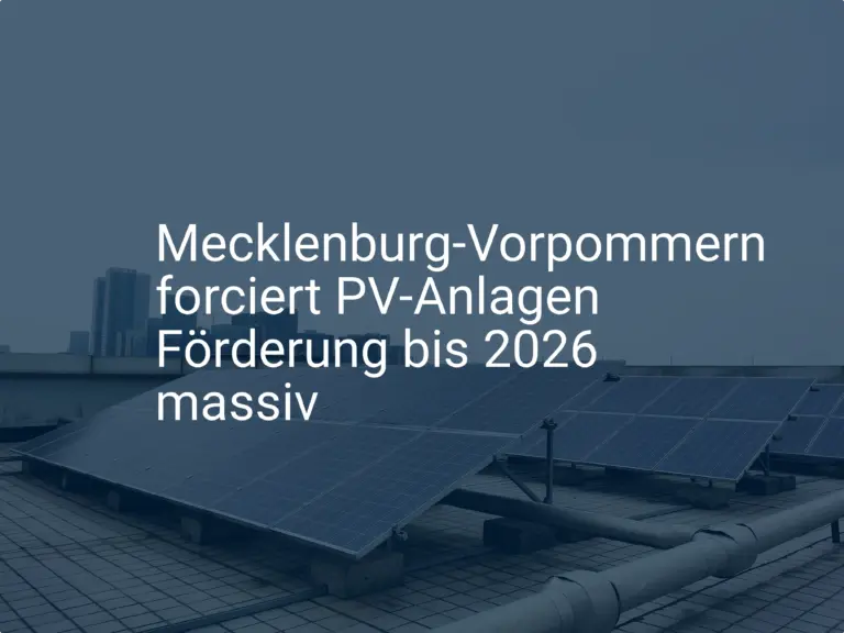 Mecklenburg-Vorpommern forciert PV-Anlagen Förderung bis 2026 massiv