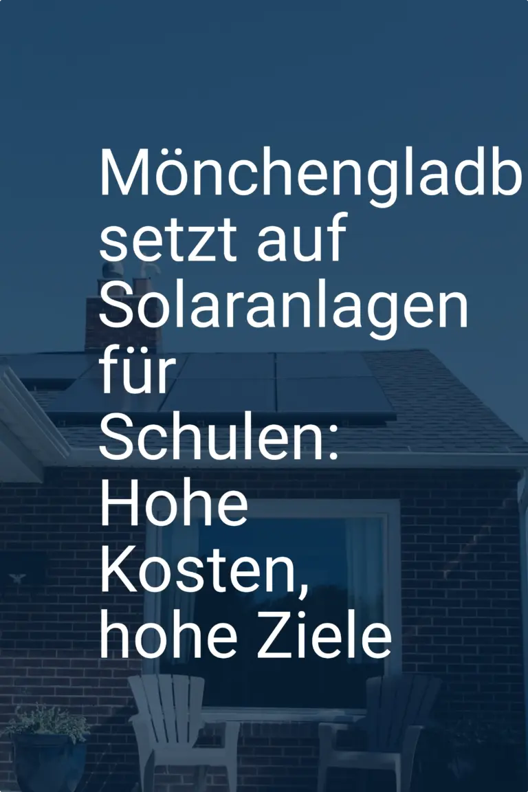 Mönchengladbach setzt auf Solaranlagen für Schulen: Hohe Kosten, hohe Ziele