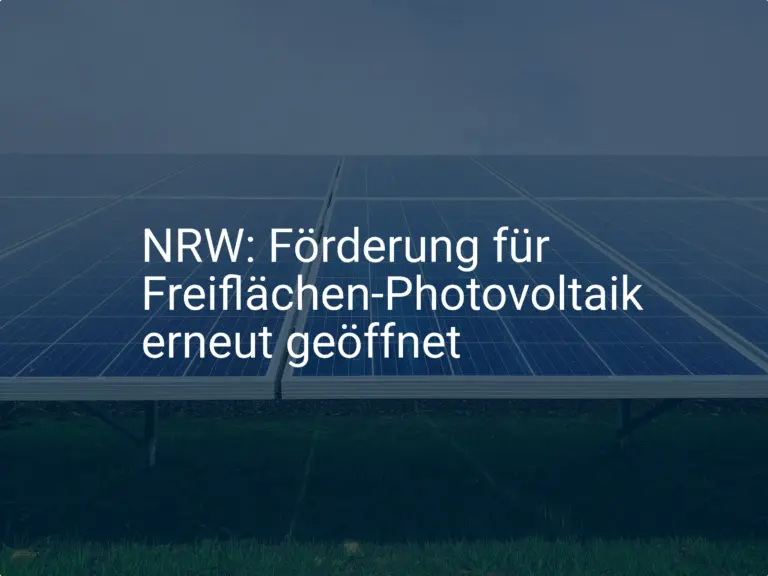 NRW: Jetzt Förderung für Freiflächen-Photovoltaik beantragen!