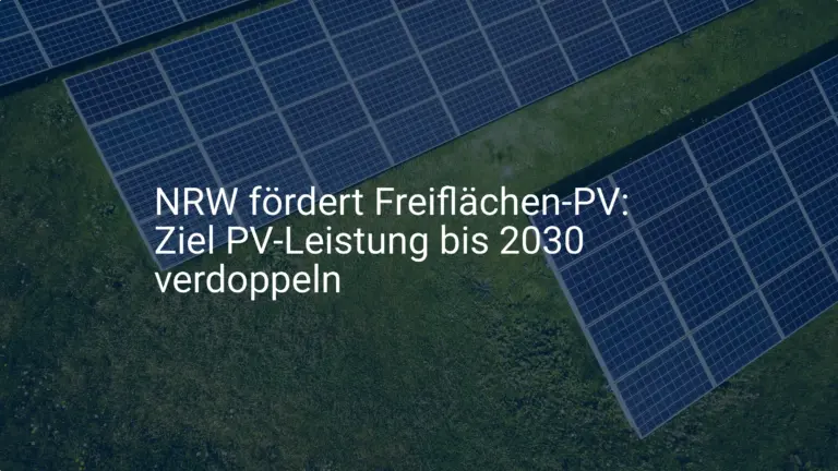 NRW: Neue Förderung für Freiflächen-PV soll Ziel 2030 sichern