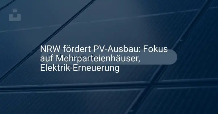 NRW: Neue Förderung für Photovoltaik an Mehrfamilienhäusern & Elektrik