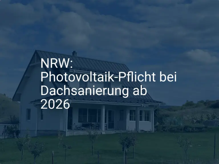 NRW: Neue Photovoltaik Pflicht bei Dachsanierung ab 2026 kommt