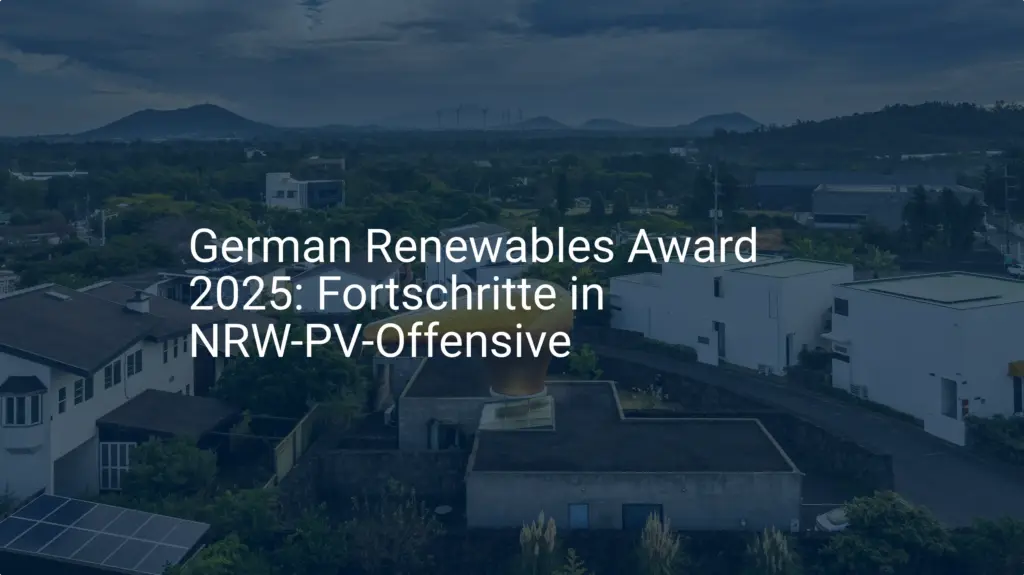 NRW Photovoltaik-Offensive gewinnt German Renewables Award 2025!