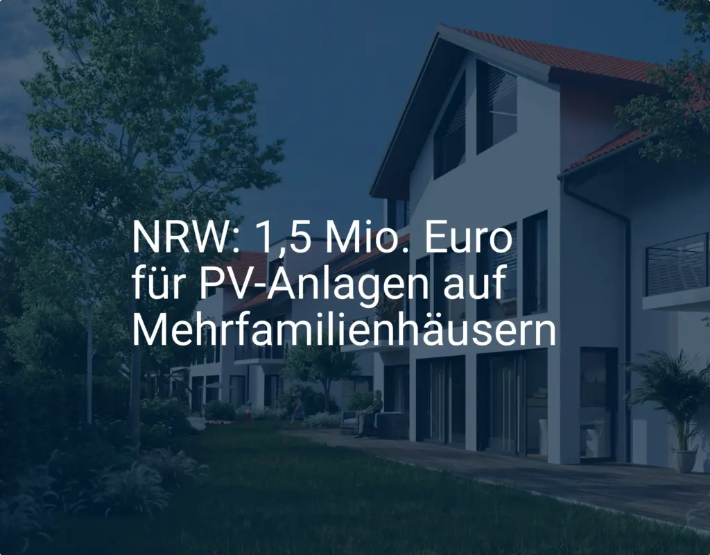 NRW: So beantragen Sie die Förderung für PV-Anlagen am Mehrfamilienhaus