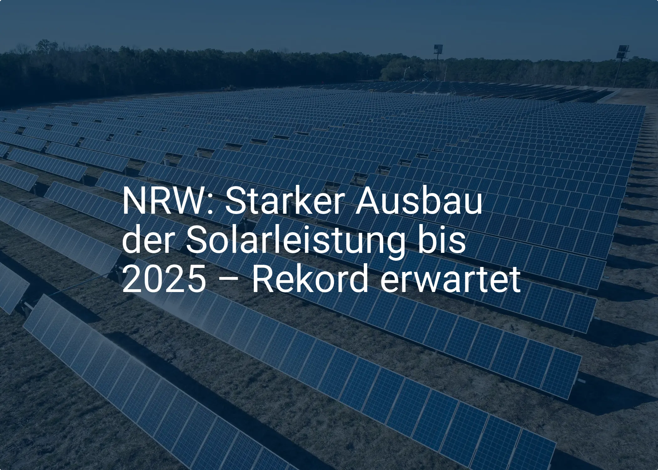 NRW: Starker Ausbau der Solarleistung bis 2025 – Rekord erwartet